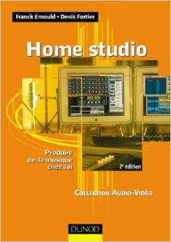 Home Studio - Produire un disque chez soi